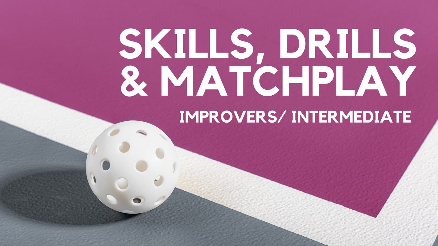 Skills, Drills & Match Play - Improvers / Intermediate